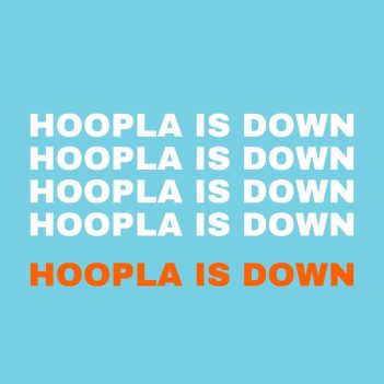 Hoopla is down